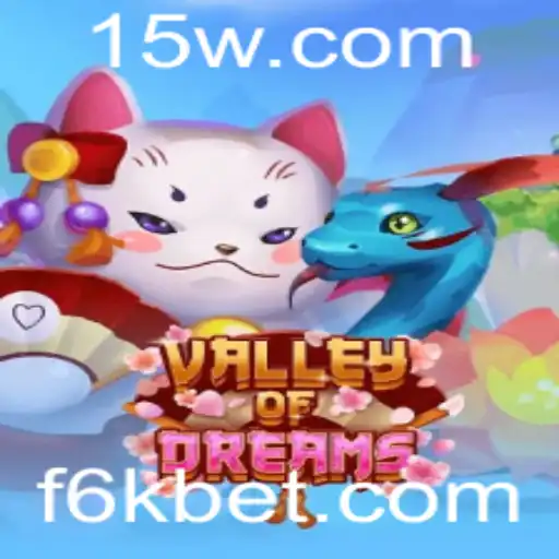 ValleyofDreams: Descubra o Fascinante Universo do Novo Jogo com 6Kbet